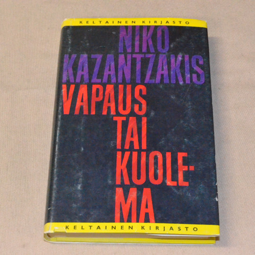 Niko Kazantzakis Vapaus tai kuolema